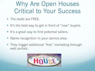The Mega Open House Strategy .